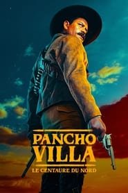 Pancho Villa : le Centaure du Nord saison 1 poster